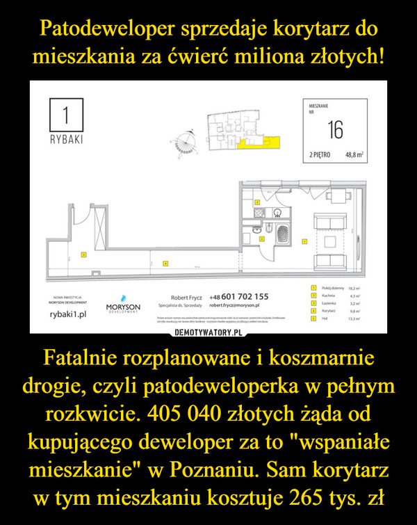 Fatalnie rozplanowane i koszmarnie drogie, czyli patodeweloperka w pełnym rozkwicie. 405 040 złotych żąda od kupującego deweloper za to "wspaniałe mieszkanie" w Poznaniu. Sam korytarz w tym mieszkaniu kosztuje 265 tys. zł –  