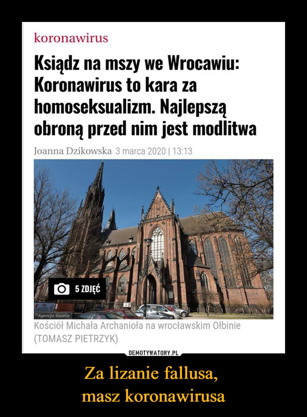 Za lizanie fallusa, masz koronawirusa –  Ksiądz na mszy we Wrocławiu: Koronawirus to kara za homoseksualizm. Najlepszą obroną przed nim jest modlitwa
