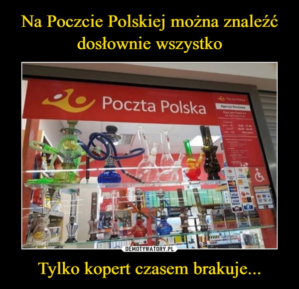 Na Poczcie Polskiej można znaleźć dosłownie wszystko Tylko kopert czasem brakuje...