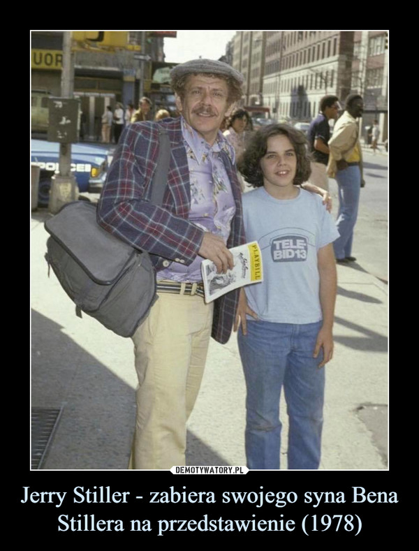 Jerry Stiller - zabiera swojego syna Bena Stillera na przedstawienie (1978)
