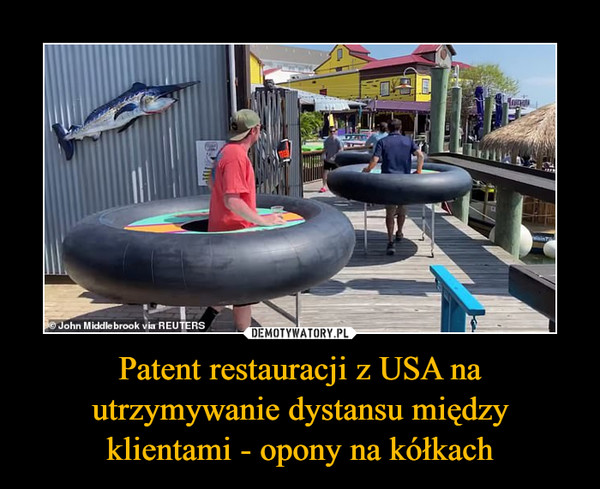 Patent restauracji z USA na utrzymywanie dystansu między klientami - opony na kółkach –  