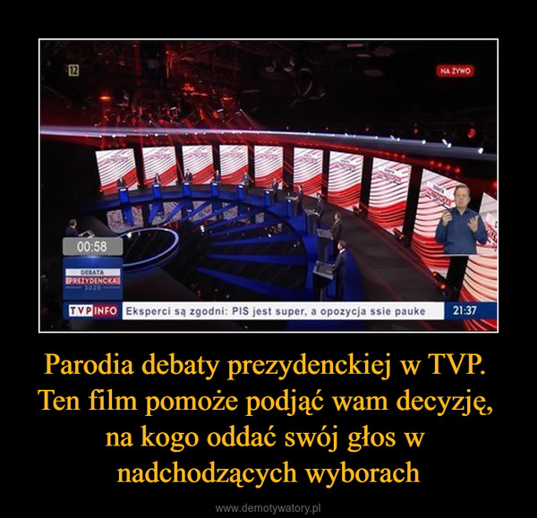 Parodia debaty prezydenckiej w TVP. Ten film pomoże podjąć wam decyzję, na kogo oddać swój głos w nadchodzących wyborach –  