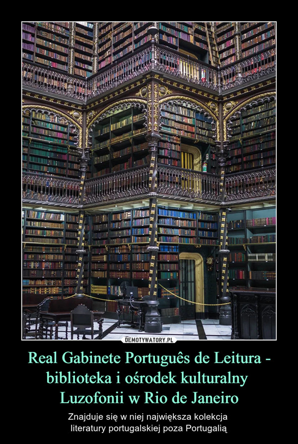 Real Gabinete Português de Leitura - biblioteka i ośrodek kulturalny 
Luzofonii w Rio de Janeiro