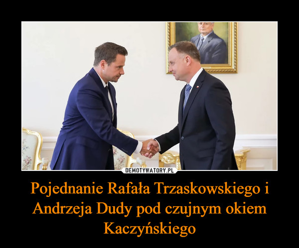 Pojednanie Rafała Trzaskowskiego i Andrzeja Dudy pod czujnym okiem Kaczyńskiego –  
