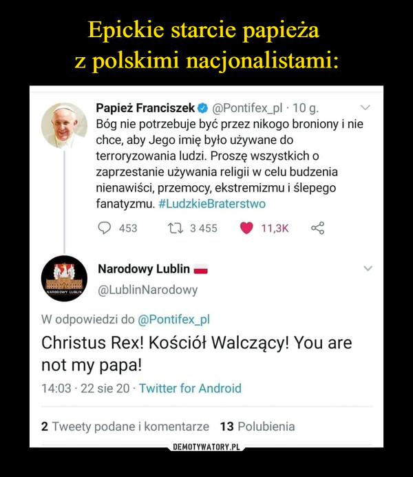 Epickie starcie papieża 
z polskimi nacjonalistami: