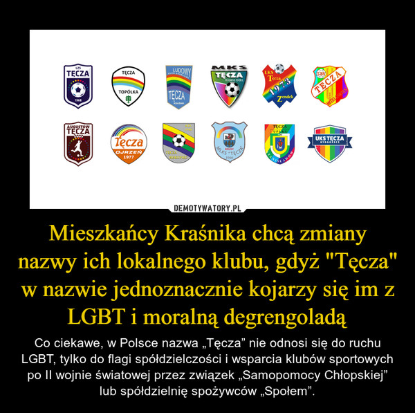 Mieszkańcy Kraśnika chcą zmiany nazwy ich lokalnego klubu, gdyż "Tęcza" w nazwie jednoznacznie kojarzy się im z LGBT i moralną degrengoladą