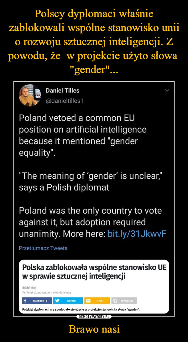 Polscy dyplomaci właśnie zablokowali wspólne stanowisko unii o rozwoju sztucznej inteligencji. Z powodu, że  w projekcie użyto słowa 
"gender"... Brawo nasi