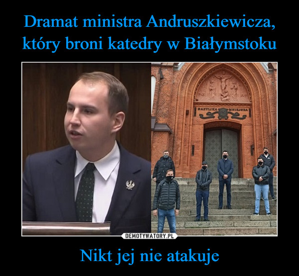 Dramat ministra Andruszkiewicza, który broni katedry w Białymstoku Nikt jej nie atakuje