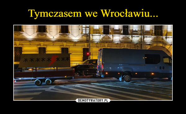 Tymczasem we Wrocławiu...
