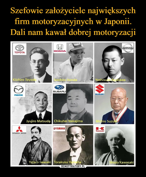 Szefowie założyciele największych firm motoryzacyjnych w Japonii. Dali nam kawał dobrej motoryzacji