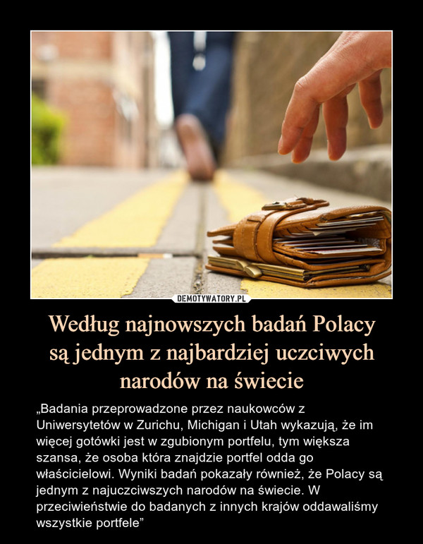 Według najnowszych badań Polacy
są jednym z najbardziej uczciwych narodów na świecie