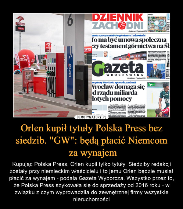 Orlen kupił tytuły Polska Press bez siedzib. "GW": będą płacić Niemcom
 za wynajem