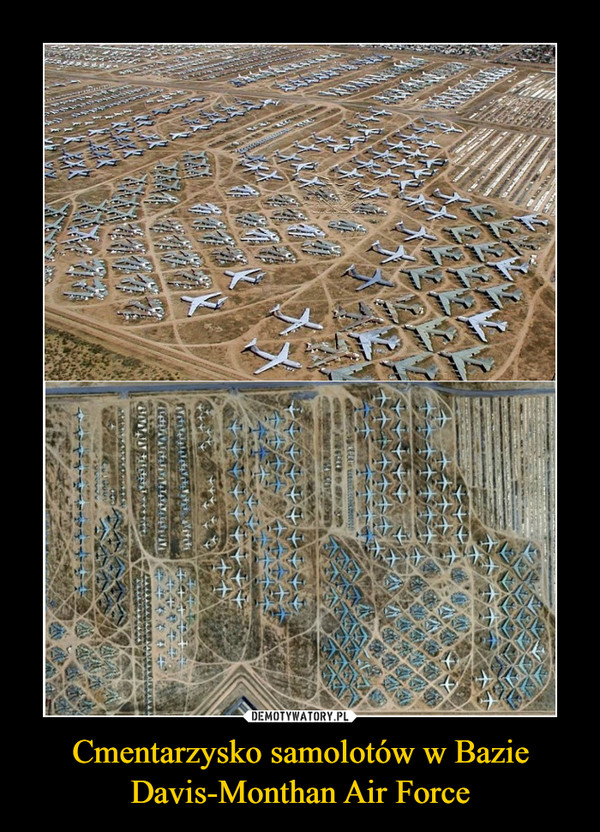 Cmentarzysko samolotów w Bazie Davis-Monthan Air Force –  