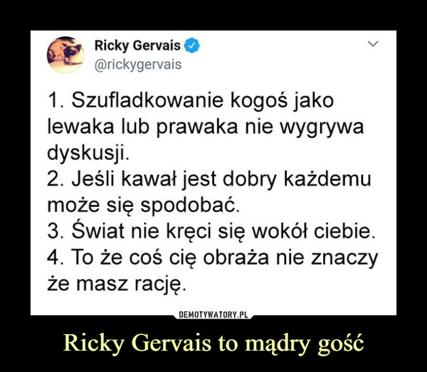 Ricky Gervais to mądry gość