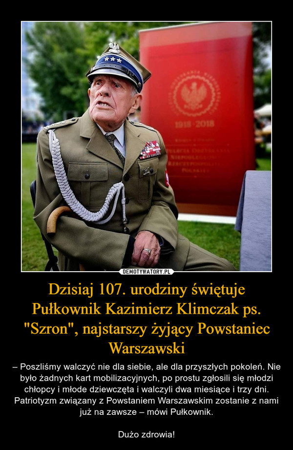 Dzisiaj 107. urodziny świętuje Pułkownik Kazimierz Klimczak ps. "Szron", najstarszy żyjący Powstaniec Warszawski