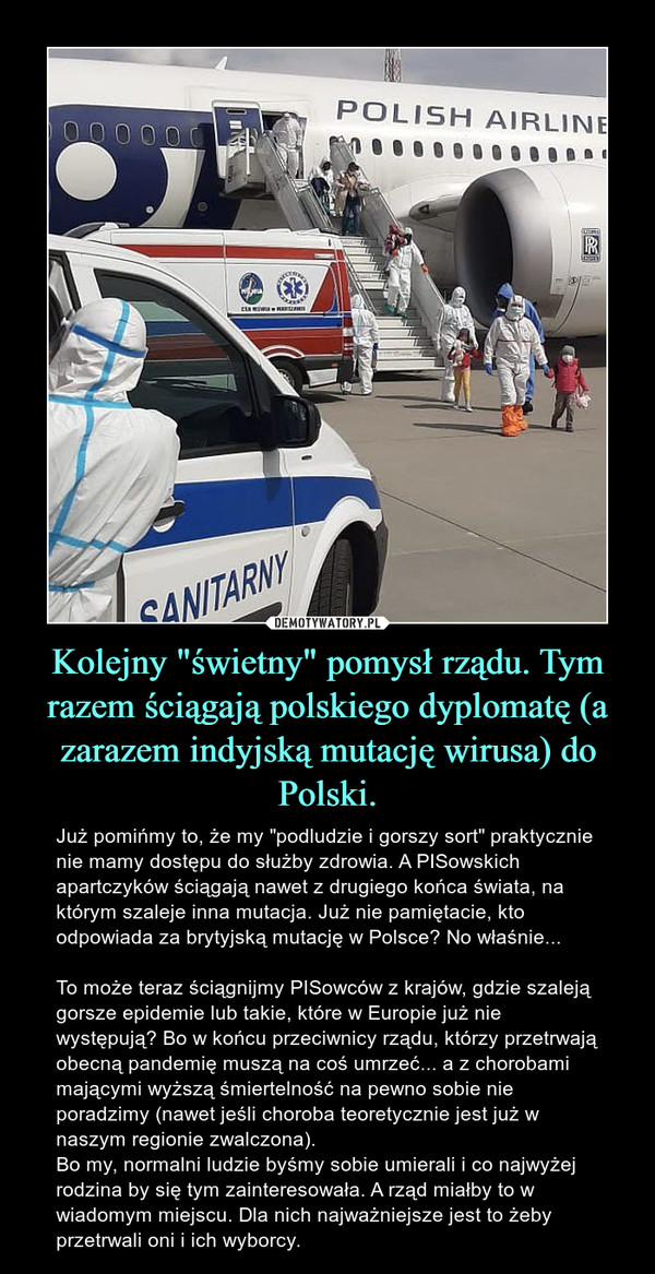 Kolejny "świetny" pomysł rządu. Tym razem ściągają polskiego dyplomatę (a zarazem indyjską mutację wirusa) do Polski.