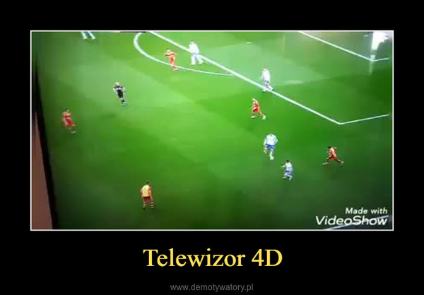 Telewizor 4D –  