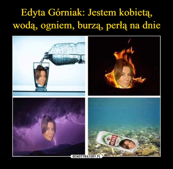 Edyta Górniak: Jestem kobietą, wodą, ogniem, burzą, perłą na dnie