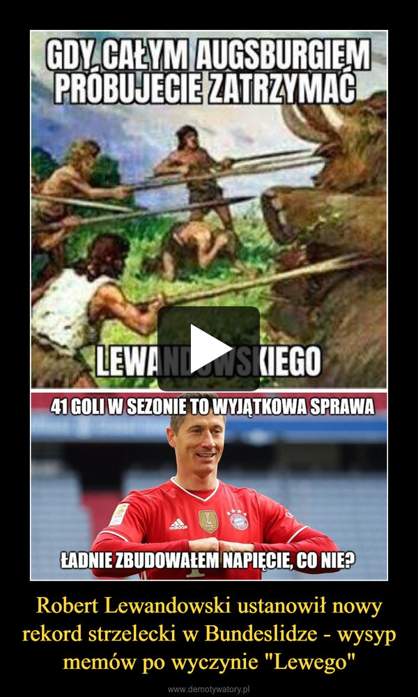 Robert Lewandowski ustanowił nowy rekord strzelecki w Bundeslidze - wysyp memów po wyczynie "Lewego" –  