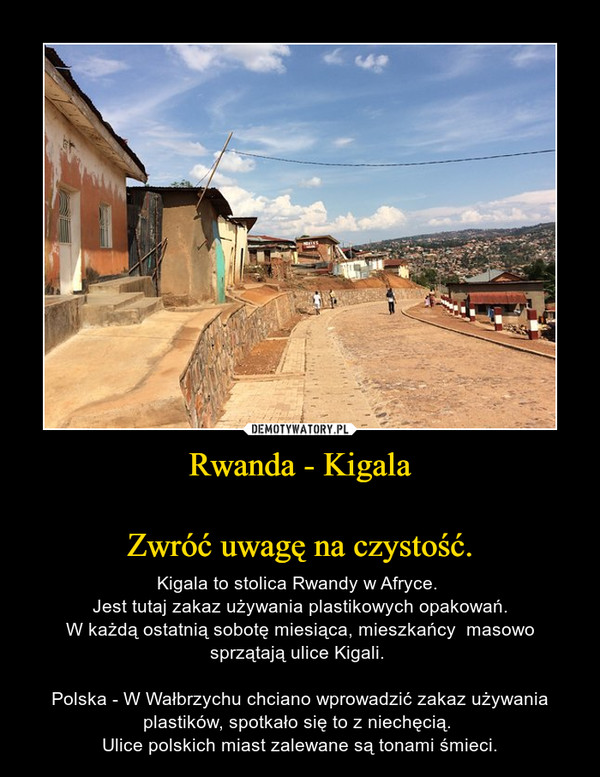 Rwanda - Kigala

Zwróć uwagę na czystość.