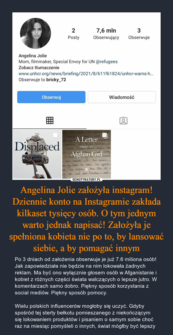 Angelina Jolie założyła instagram! Dziennie konto na Instagramie zakłada kilkaset tysięcy osób. O tym jednym warto jednak napisać! Założyła je spełniona kobieta nie po to, by lansować siebie, a by pomagać innym