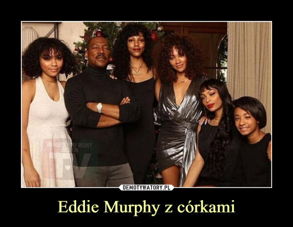 Eddie Murphy z córkami –  