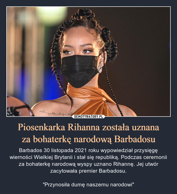 Piosenkarka Rihanna została uznana
za bohaterkę narodową Barbadosu