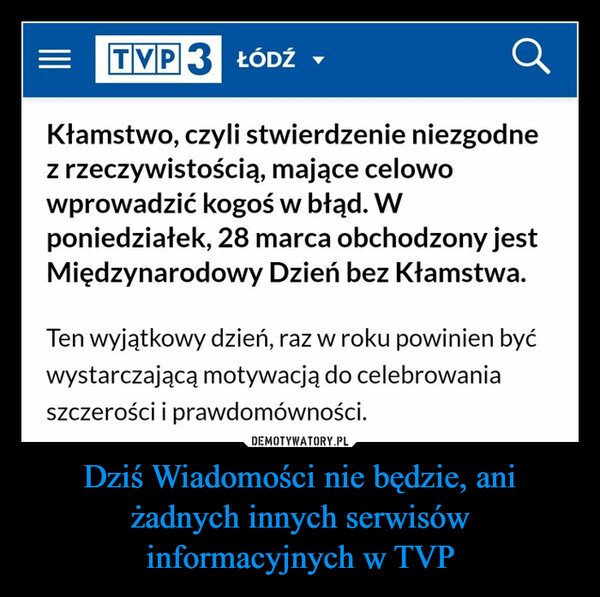 Dziś Wiadomości nie będzie, ani żadnych innych serwisów informacyjnych w TVP –  