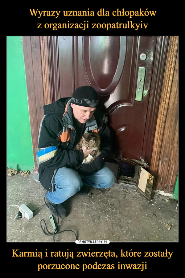 Wyrazy uznania dla chłopaków
z organizacji zoopatrulkyiv Karmią i ratują zwierzęta, które zostały porzucone podczas inwazji