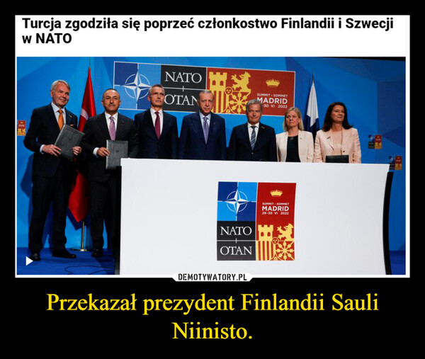 Przekazał prezydent Finlandii Sauli Niinisto.