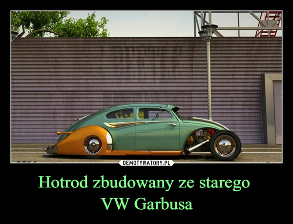 Hotrod zbudowany ze starego 
VW Garbusa