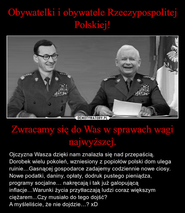 Obywatelki i obywatele Rzeczypospolitej Polskiej! Zwracamy się do Was w sprawach wagi najwyższej.
