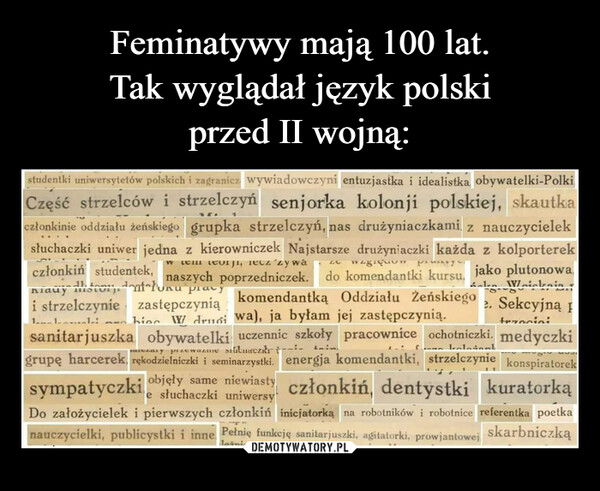Feminatywy mają 100 lat.
Tak wyglądał język polski
przed II wojną: