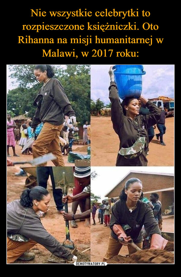 Nie wszystkie celebrytki to rozpieszczone księżniczki. Oto Rihanna na misji humanitarnej w Malawi, w 2017 roku: