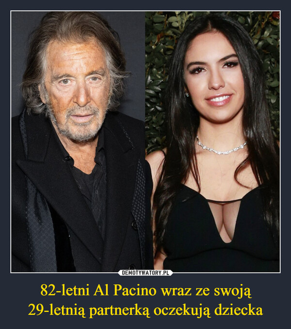 82-letni Al Pacino wraz ze swoją 29-letnią partnerką oczekują dziecka –  