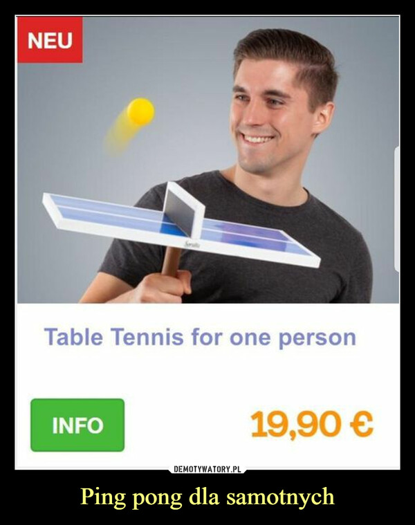 Ping pong dla samotnych –  NEUTable Tennis for one personINFO19,90 €