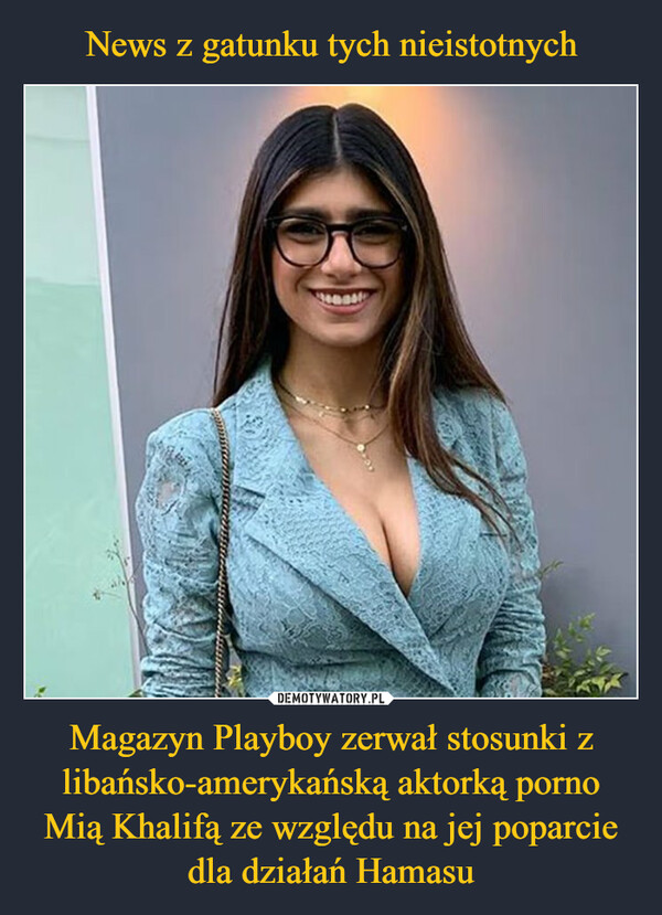 Magazyn Playboy zerwał stosunki z libańsko-amerykańską aktorką porno Mią Khalifą ze względu na jej poparcie dla działań Hamasu –  eeaakreBssiaa