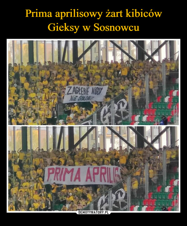Prima aprilisowy żart kibiców Gieksy w Sosnowcu