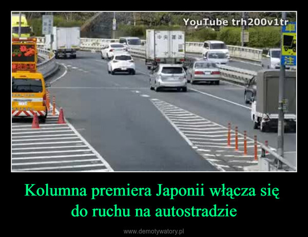 Kolumna premiera Japonii włącza się do ruchu na autostradzie –  YouTube trh200vltr